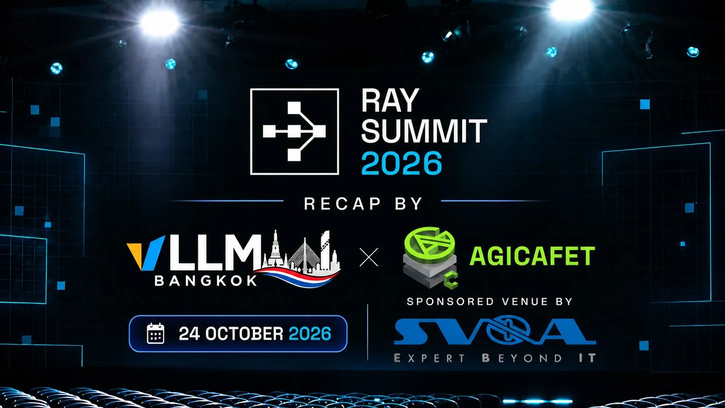 Ray Summit 2026 Recap announcement poster: recap by vLLM Bangkok x AGICAFET, 24 October 2026, venue sponsored by SVOA, on a dark stage
