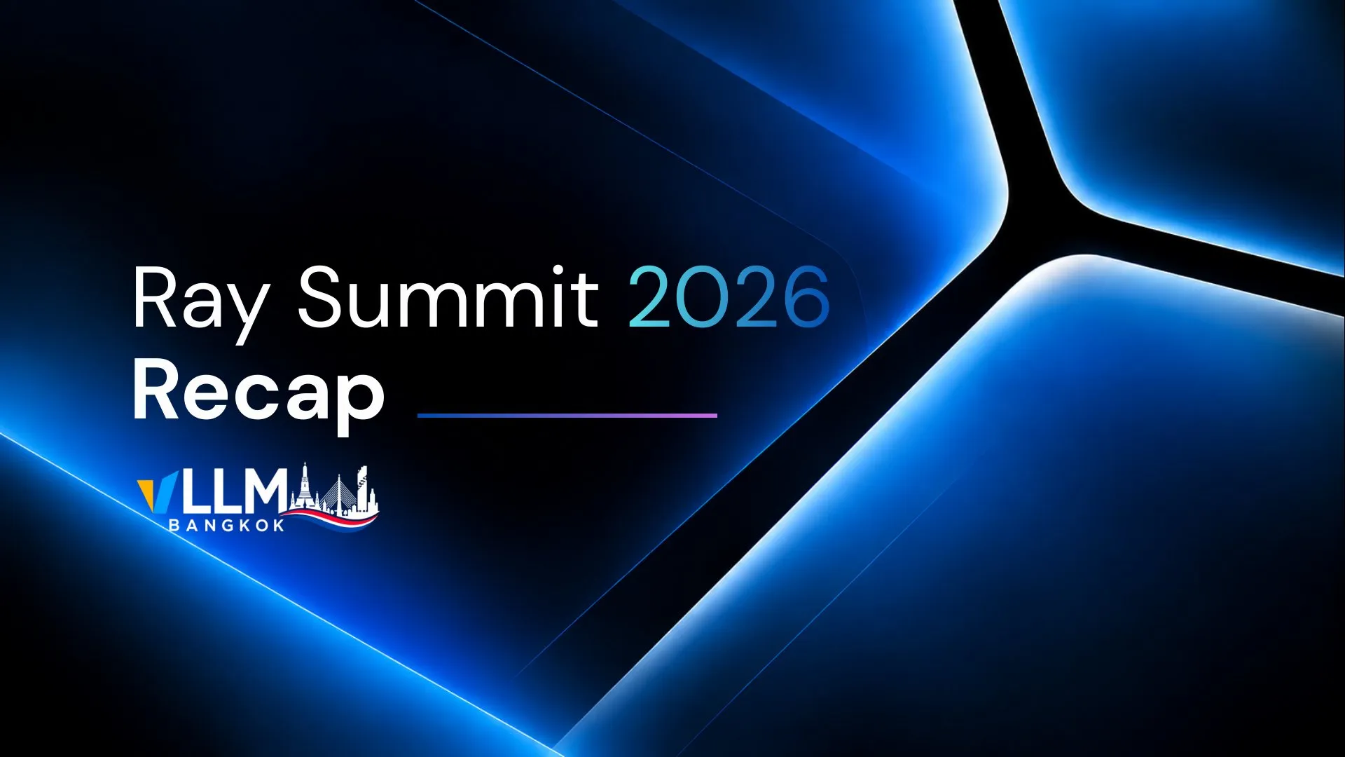 Sponsor deck cover: Ray Summit 2026 Recap, with the vLLM Bangkok logo.